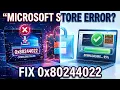 How to Fix Microsoft Store Error 0x80244022 Problem