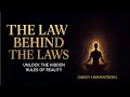 The Law Behind the Laws by Owen Hermstring Unlock the Hidden Rules of Reality Book Summary