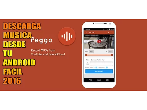 Download MP3 Como descargar musica rapido y gratis desde tu android 2016, App peggo.