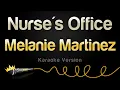 Melanie Martinez - Nurse's Office (Karaoke Version)