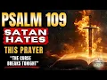 7 Times Psalm 109 CANCEL Every Curse and Shut the Mouths of Your Enemies NOW