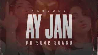 YereOne Project - Ay Jan