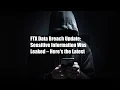 FTX Data Breach Update Sensitive Information Was Leaked - Here s the Latest