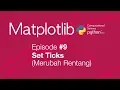 Belajar Matplotlib Python Plot - Set Ticks Merubah rentang