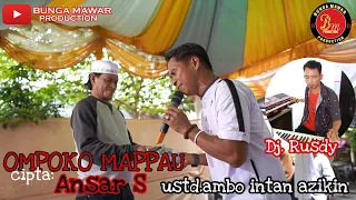Download OMPOKO MAPPAU cipta: Ansar S ~ live cover Ustd. Ambo intan Azikin @bungamawarproduction MP3