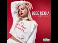 No Broken Hearts (feat. Nicki Minaj) - Bebe Rexha