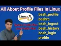 All About Profile Files In Linux bash - profile bashrc bash