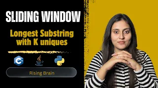 Longest Substring with K Unique Characters Brute Force Sliding Window Python C Java