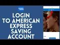 How to Login to American Express Saving Account 2023 American Express Saving Account