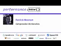 Compression Dictionaries Patrick Meenan performance now 2023