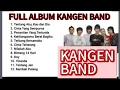 Download Lagu KANGEN BAND Full Album nostalgia lagu terbaik tahun 2000an