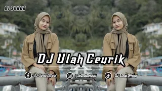 Download DJ ULAH CEURIK | REMIX SUNDA TERBARU FULL BASS 2022 (DJ SUNDA Remix) MP3