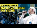 Download Lagu 🔴Az-zahir Terbaru | Maulaya Sholli Wa Sallim - Ya Laqolbin