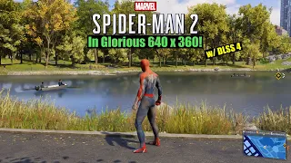 spider man 2 at 360p with dlss 4