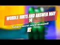 Wordle Hints and Answer for May 14
