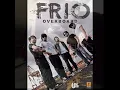 FUEGO - Frio Band & Frizzythug