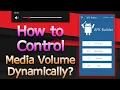 How to Control Media Volume Dynamically Android JAVA