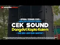 Download Lagu CEK SOUND DANGDUT KOPLO KALEM DIJAMIN KETAGIHAN
