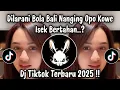 Download Lagu DJ DILARANI BOLA BALI NANGING OPO KOE ISEK BERTAHAN - DJ OJO DADI PECUNDANG VIRAL TIKTOK TERBARU !!