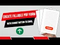 How to Create Fillable PDF Form with Submit Button to Email for Free