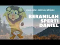 Download Lagu Beranilah seperti daniel - Lagu sekolah minggu - Ibadah anak Online -Gerak dan Lagu