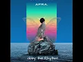 AFRA. - obey the Rhythm (Afro Session Organic & Melodic House 2026)
