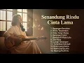 Lagu Kenangan Terbaik 💫 Nostalgia Cinta Lama Indonesia Paling Populer dan Viral