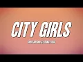 Download Lagu Chris Brown \u0026 Young Thug - City Girls (Lyrics)
