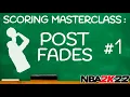 How To MASTER Post Fadeaways On NBA 2K22 Scoring Masterclass Post Fades Tutorial