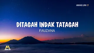 Download Ditagah Indak Tatagah - Fauzana | Lirik Lagu Minang MP3