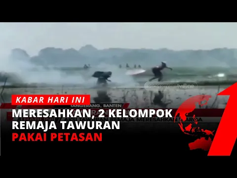 Meresahkan Warga, Dua Kelompok Remaja di Tangerang Saling Serang Dengan Mercon | tvOne
