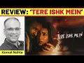 Lagu ‘Tere Ishk Mein’ review