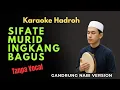 Download Lagu Sifate Murid Ingkang Bagus - Versi Gandrung Nabi (Karaoke Hadroh Tanpa Vokal) Full Musik Glerrrrr Hd