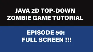 Java Zombie Game Tutorial - 50 FULL SCREEN MODE