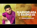 Marugelara O Raghava | P. Unnikrishnan | Carnatic Fusion - S Jaykumar & Unni Krishnan