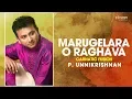 Download Lagu Marugelara O Raghava | P. Unnikrishnan | Carnatic Fusion