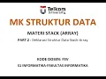 Struktur Data STACK representasi ARRAY Part 2 Deklarasi Stack