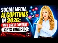 Why Social Media Algorithms Ignore Great Content in 2026