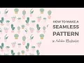 How to make a seamless pattern in Adobe Illustrator