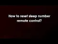 How to reset sleep number remote control
