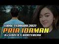 Dj Pria Idaman Slow Tik Tok | Viral 2021 Dj Dangdut Koplo X Bantengan Full Bass
