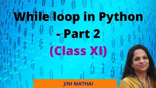 While Loop - Part 2 Class XI