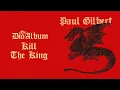 Lagu Paul Gilbert - Kill The King (The Dio Album)