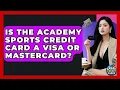 Is The Academy Sports Credit Card A Visa Or Mastercard - Crazy About Credit Cards