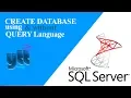 Create database in SSMS Database with SQL query and without SQL query
