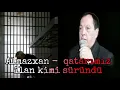 Almazxan   Qatarimiz İlan Kimi Süründü  2022