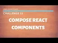 FCC - Compose React Components