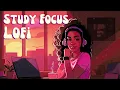Lagu Study Lofi - Relaxing R\u0026B/Neo Soul For Focus \u0026 Flow State