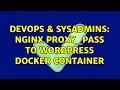 DevOps SysAdmins Nginx proxy - pass to wordpress docker container