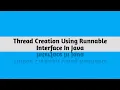 Thread Creation Using Runnable Interface